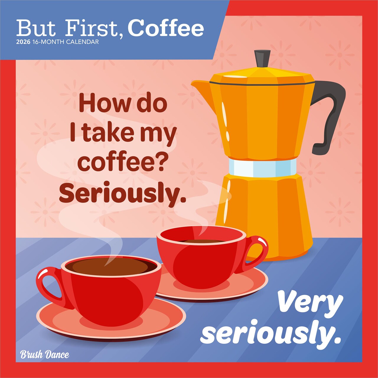 But First Coffee | 2026 12 x 24 Inch (Hanging) Monthly Square Wall Calendar | Plastic-Free